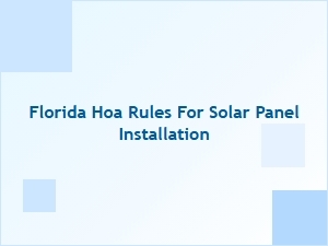 Florida Hoa Solar Panel Installation Guidelines