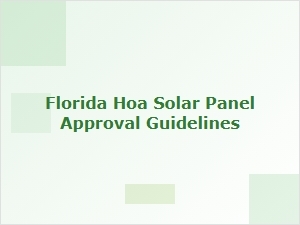 Florida Hoa Solar Panel Approval Guidelines