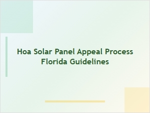 Hoa Solar Panel Appeal Process Florida Guidelines