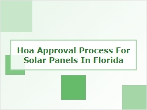 Hoa Approval Process for Solar Panels in Florida