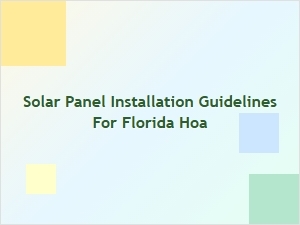 Solar Panel Installation Guidelines for Florida Hoa