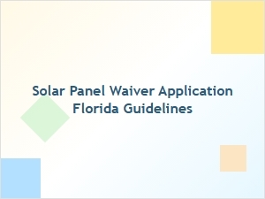 Solar Panel Waiver Application Florida Guidelines